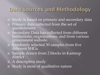  Study is based on primary and secondary data
 Primary data collected from the set of
questionnaire
 Secondary Data has...