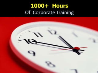 1000+ Hours
Of Corporate Training
 