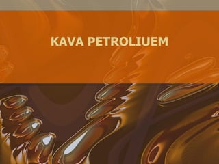 KAVA PETROLIUEM 