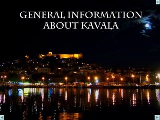 General information
about Kavala
 