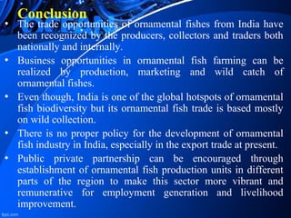Fish Production Conclusion Ornamental aquaculture scenario | PPTX