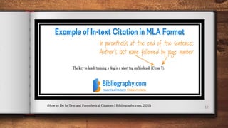 12(How to Do In-Text and Parenthetical Citations | Bibliography.com, 2020)
 