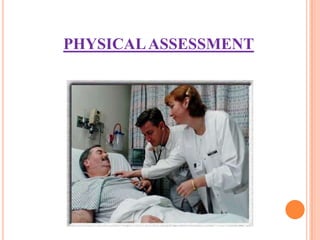 PHYSICAL ASSESSMENT
 
