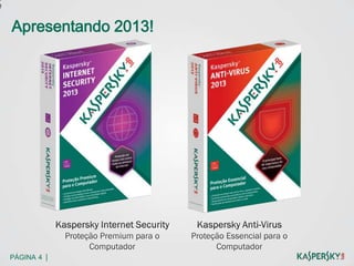 e

    Apresentando 2013!




    PÁGINA 4 |
 