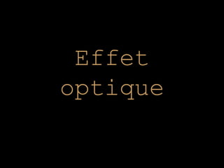 Effet optique