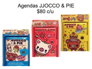 Agendas JJOCCO & PIE $80 c/u  