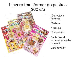 Llavero transformer de postres $60 c/u *De tostada francesa *Galleta *Pudding *Chocolate Cajita que al armarse se vuelve un robot. Ultra kawaii** 