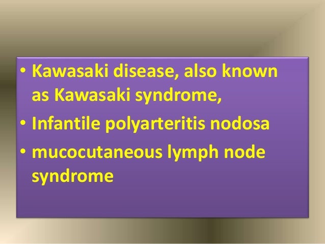 Infantile Polyarteritis Nodosa Kawasaki Infantile Polyarteritis Nodosa Kawasaki
