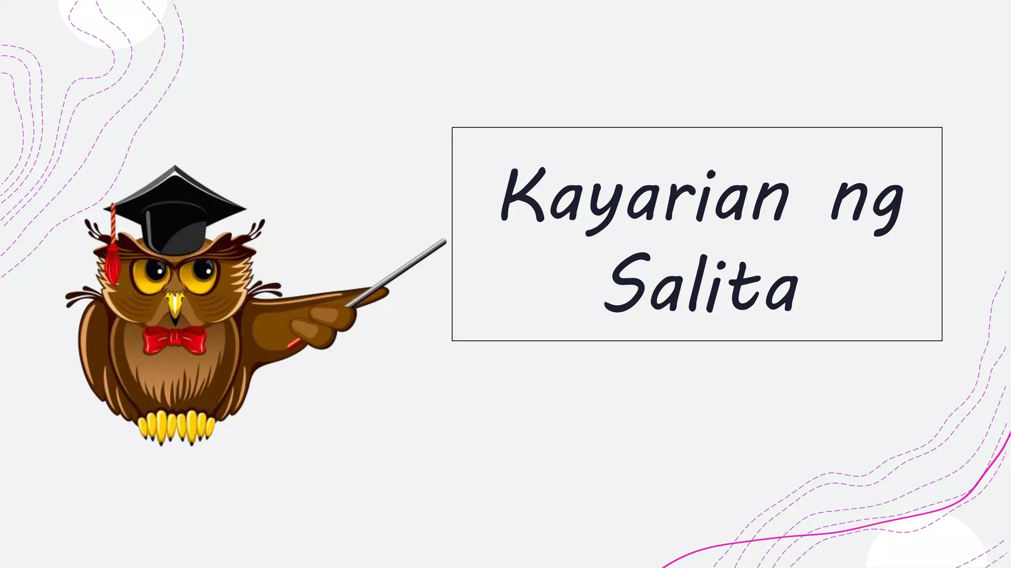KAYARIAN NG SALITA | PPTX