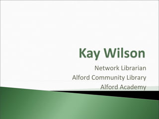 Network Librarian Alford Community Library Alford Academy 