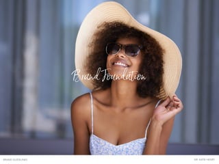 BRAND GUIDELINES DR. KATIE HENRY
Brand Foundation
 