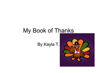 My Book of Thanks By Kayla T. 