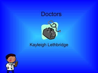 Doctors Kayleigh Lethbridge 