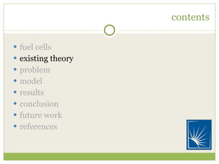 contents fuel cells existing theory problem model results conclusion future work references 