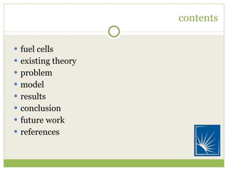 contents fuel cells existing theory problem model results conclusion future work references 