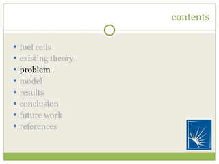 contents fuel cells existing theory problem model results conclusion future work references 