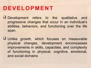 GROWTH AND DEVELOPMENT IN EDUCATIONAL PSYCHOLOGY | PPTX