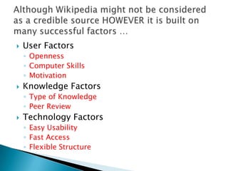 Wikipedia prides itself on being a neutral compilation of verifiable, established facts and tries to maintain that through their five pillars.Why is Wikipedia criticized so much?http://www.youtube.com/watch?v=eaADQTeZRCY