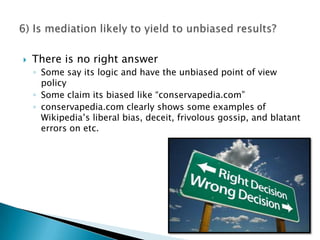 Why is Wikipedia criticized so much?Not 100% reliable. 