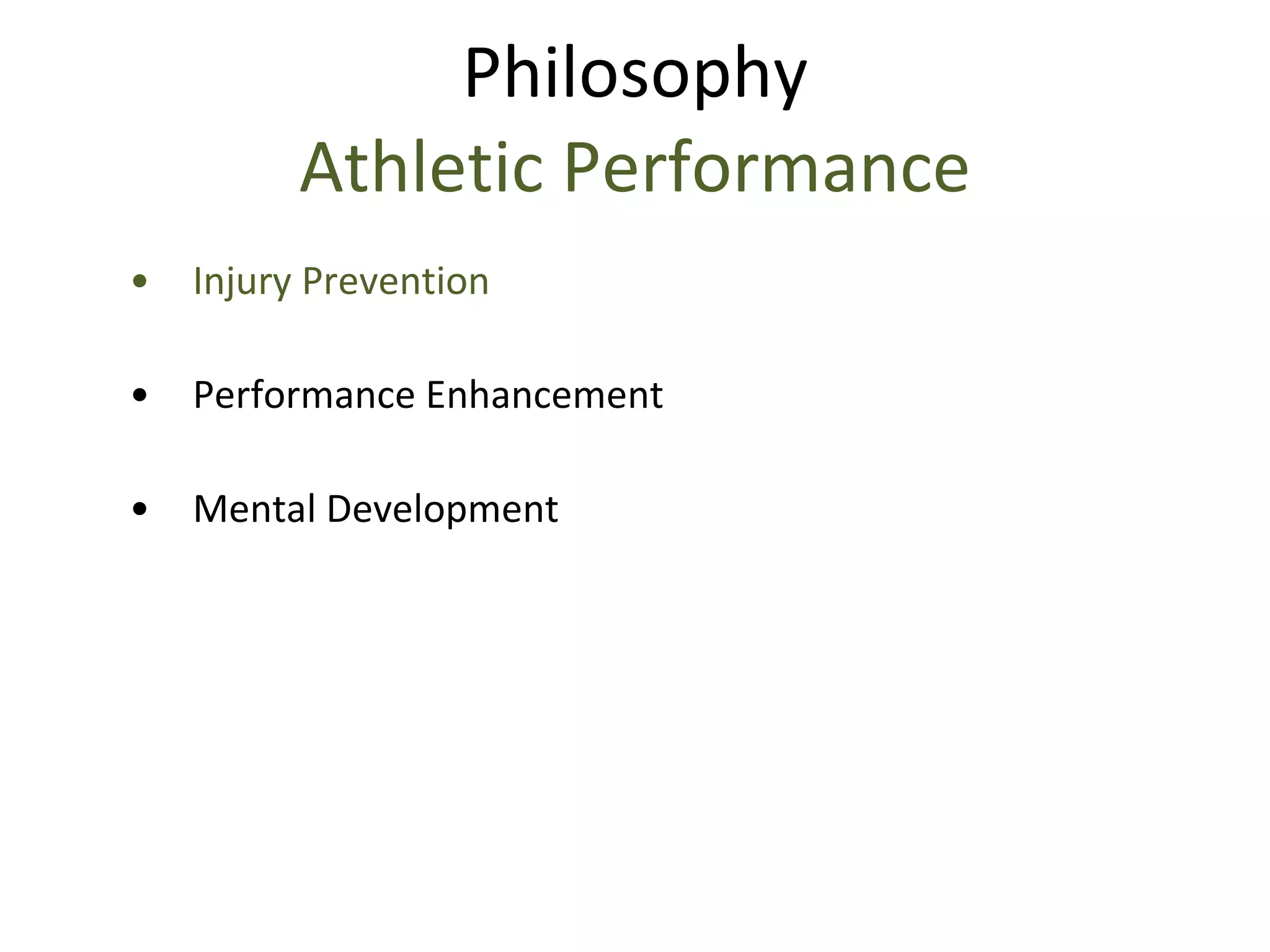 Philosophy Athletic Performance Injury Prevention Performance Enhancement Mental Development 