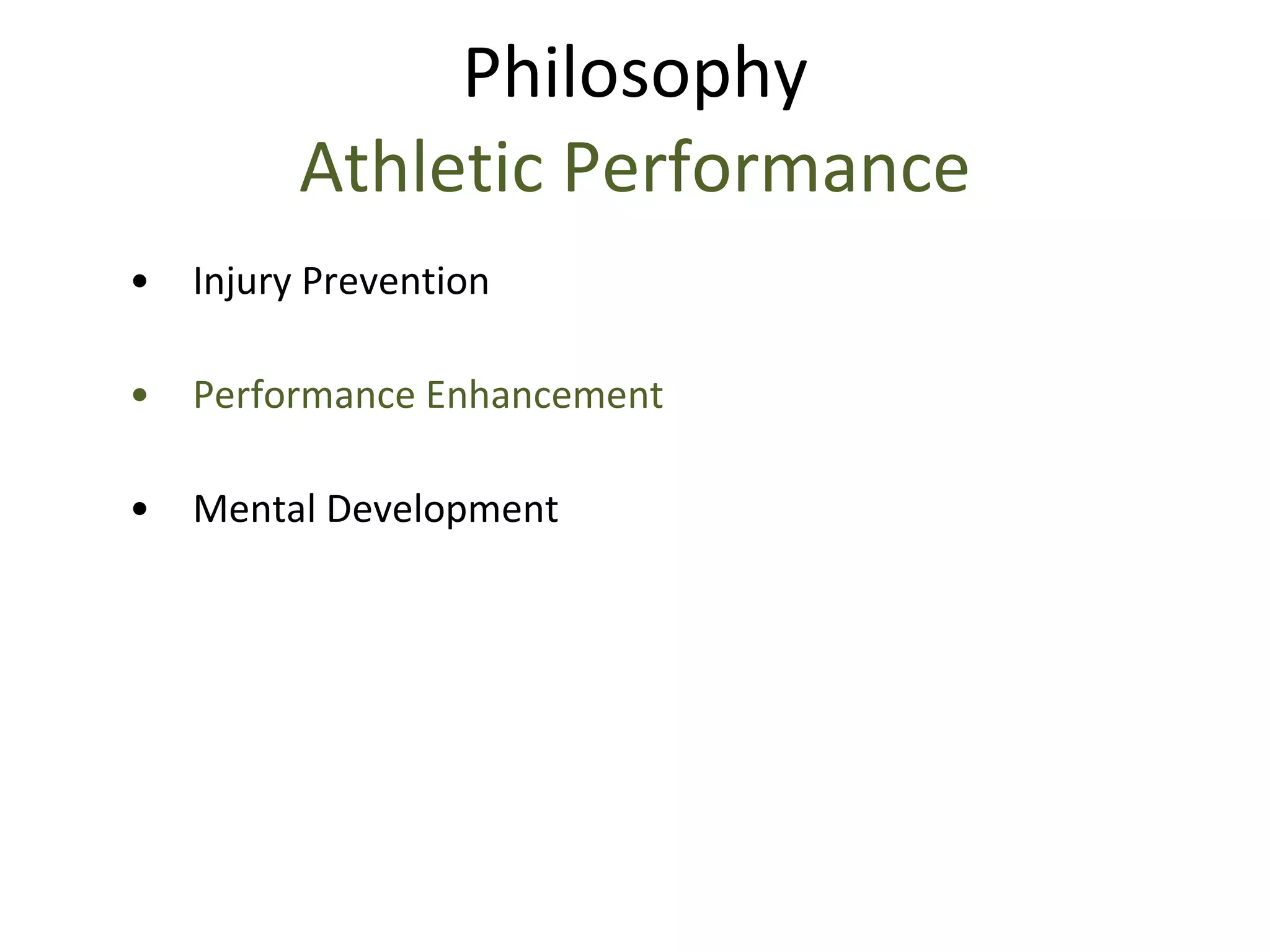 Philosophy Athletic Performance Injury Prevention Performance Enhancement Mental Development 