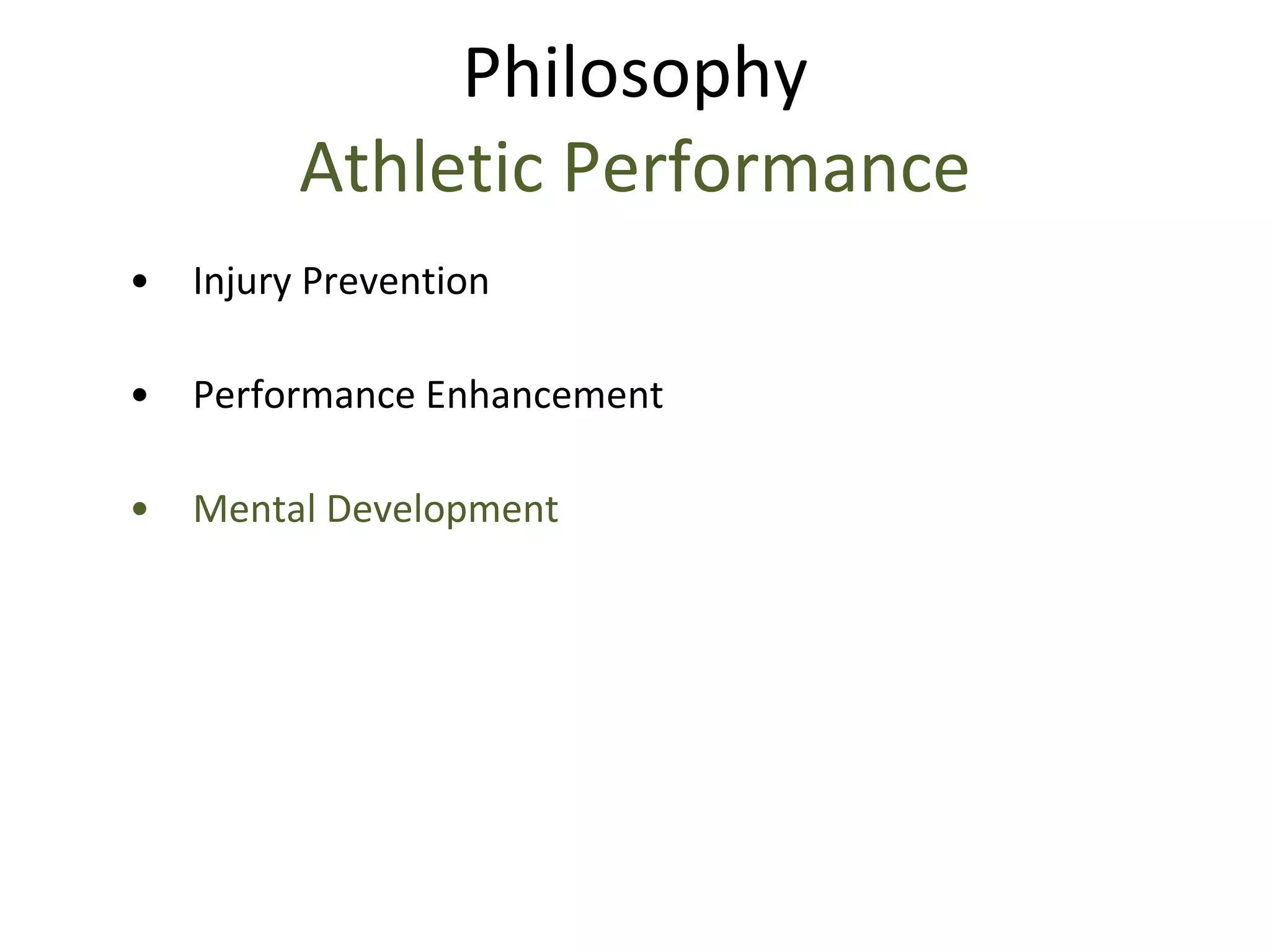 Philosophy Athletic Performance Injury Prevention Performance Enhancement Mental Development 