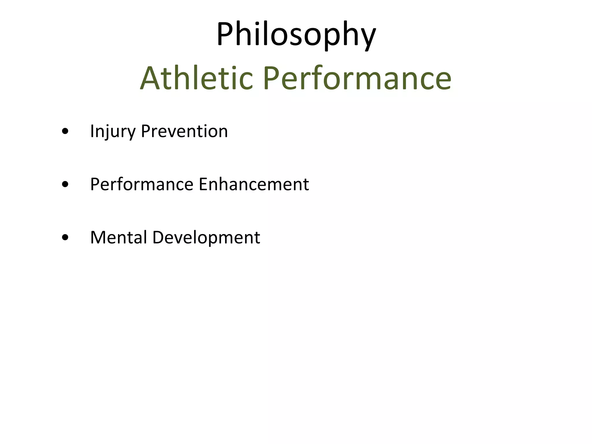 Philosophy Athletic Performance Injury Prevention Performance Enhancement Mental Development 
