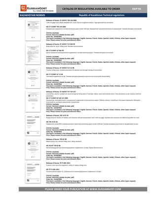 KAZAKHSTAN NORMS
CATALOG OF REGULATIONS AVAILABLE TO ORDER SNiP RK
Railways of Russia, ST-SSFZhT-TsT-042-99
Brake disks for railcar rolling stock. Standard test procedure.
ЖС СТ ССФЖТ ЦТ 042-99
Диски тормозные моторвагонного подвижного состава железных дорог. Типовая методика испытаний.
STATUS: Available
Format: Electronic (Adobe Acrobat, pdf)
Order No.: GS3287853
This book is available in the following languages: English, German, French, Italian, Spanish, Arabic, Chinese, other (upon request).
Price: Please contact for price and discount offers.
Railways of Russia, ST-SSFZhT-TM-154-2003
1520 mm gage track railway wheelset tires. Cyclic fracture toughness analysis. Type approved test procedure.
ЖС СТ ССФЖТ ТМ-154-2003
Бандажи для подвижного состава железных дорог колеи 1520 мм. Определение циклической вязкости разрушения. Типовая методика испытаний.
STATUS: Available
Format: Electronic (Adobe Acrobat, pdf)
Order No.: GS3287852
This book is available in the following languages: English, German, French, Italian, Spanish, Arabic, Chinese, other (upon request).
Price: Please contact for price and discount offers.
Republic of Kazakhstan Technical regulations
Railways of Russia, ST-SSFZhT-TsT-15-98
Traction rolling stock: standard procedure for dynamic and strength testing of locomotives.
ЖС СТ ССФЖТ ЦТ 15-98
Тякоговый подвижной состав. Типовая методика динамико-прочностных испытаний локомотивов.
STATUS: Available
Format: Electronic (Adobe Acrobat, pdf)
Order No.: GS3287854
This book is available in the following languages: English, German, French, Italian, Spanish, Arabic, Chinese, other (upon request).
Price: Please contact for price and discount offers.
Railways of Russia, ST-SSFZhT-TsT-TsP-127
Locomotives, electric multiple unit stock and special rolling stock of railroads. Cabins, suites and amenity rooms. Tests procedures as per sanitary-chemical
parameters.
ЖС СТ ССФЖТ ЦТ-ЦП 127-2002
Локомотивы, моторвагонный и специальный подвижной состав железных дорог. Кабины, салоны, служебные и бытовые помещения. Методики
испытаний по санитарно-химическим показателям.
STATUS: Available
Format: Electronic (Adobe Acrobat, pdf)
Order No.: GS3287855
This book is available in the following languages: English, German, French, Italian, Spanish, Arabic, Chinese, other (upon request).
Price: Please contact for price and discount offers.
Railways of Russia, TM 14-01-02
Rolling stock for ministry of railways and industrial railroad transportation with 1520-mm gage. Standard test procedure for determining effect on track.
ЖС ТМ 14-01-02
Подвижной состав МПС и промышленного транспорта железных дорог колеи 1520 мм. Типовая методика испытаний по воздействию на путь.
STATUS: Available
Format: Electronic (Adobe Acrobat, pdf)
Order No.: GS3287856
This book is available in the following languages: English, German, French, Italian, Spanish, Arabic, Chinese, other (upon request).
Price: Please contact for price and discount offers.
Railways of Russia, TM-02-98
Metal products for railroad rolling stock. Safety standards.
ЖС НБ ЖТ ТМ 02-98
Металлопродукция для железнодорожного подвижного состава. Нормы безопасности.
STATUS: Available
Format: Electronic (Adobe Acrobat, pdf)
Order No.: GS3287857
This book is available in the following languages: English, German, French, Italian, Spanish, Arabic, Chinese, other (upon request).
Price: Please contact for price and discount offers.
Railways of Russia, TR TS 001-2011
Customs union technical regulation. Safety of railway rolling stock.
ЖС ТР ТС 001-2011
PLEASE ORDER YOUR PUBLICATION AT WWW.RUSSIANGOST.COM
Технический регламент ТС. О безопасности железнодорожного подвижного состава.
STATUS: Available
Format: Electronic (Adobe Acrobat, pdf)
This book is available in the following languages: English, German, French, Italian, Spanish, Arabic, Chinese, other (upon request).
Price: Please contact for price and discount offers.
Order No.: GS3287858
 