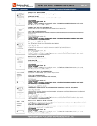 KAZAKHSTAN NORMS
CATALOG OF REGULATIONS AVAILABLE TO ORDER SNiP RK
Railways of Russia, NB ZhT CL111-2003, Appendix No. 1
Passenger coaches and motor-coach rolling stock. Passenger seat. Safety standards. Appendix No. 1
ЖС НБ ЖТ ЦЛ 111-2003, Приложение No. 1
Вагоны пассажирские и моторвагонный подвижной состав. Кресло пассажирское. Нормы безопасности на железнодорожном транспорте.
Приложение No. 1
STATUS: Available
Format: Electronic (Adobe Acrobat, pdf)
Order No.: GS3287798
This book is available in the following languages: English, German, French, Italian, Spanish, Arabic, Chinese, other (upon request).
Price: Please contact for price and discount offers.
Railways of Russia, NB ZhT CL 133-2003
Electric furnaces for heating systems of electric trainsets. Safety regulations.
ЖС НБ ЖТ ЦЛ 133-2003
Печи электрические для систем отопления электропоездов. Нормы безопасности.
STATUS: Available
Format: Electronic (Adobe Acrobat, pdf)
Order No.: GS3287797
This book is available in the following languages: English, German, French, Italian, Spanish, Arabic, Chinese, other (upon request).
Price: Please contact for price and discount offers.
Republic of Kazakhstan Technical regulations
Railways of Russia, NB ZhT CSh 075-2001
SAUT-TsM train braking automatic control system equipment. Safety regulations.
ЖС НБ ЖТ ЦШ 075-2001
Аппаратура системы автоматического управления торможением поездов САУТ-ЦМ. Нормы безопасности.
STATUS: Available
Format: Electronic (Adobe Acrobat, pdf)
Order No.: GS3287799
This book is available in the following languages: English, German, French, Italian, Spanish, Arabic, Chinese, other (upon request).
Price: Please contact for price and discount offers.
Railways of Russia, NB ZhT CT 04-98
Electric locomotives. Certification requirements.
ЖС НБ ЖТ ЦТ 04-98
Электровозы. Нормы безопасности
STATUS: Available
Format: Electronic (Adobe Acrobat, pdf)
Order No.: GS3287800
This book is available in the following languages: English, German, French, Italian, Spanish, Arabic, Chinese, other (upon request).
Price: Please contact for price and discount offers.
Railways of Russia, NB ZhT CT 04-99 Amendment No. 1
Amendment No. 1 to NB ZhT TsT 04-98. Electric locomotives. Safety requirements.
ЖС НБ ЖТ ЦТ 04-99 Изменение No. 1
Изменение №3 к НБ ЖТ ЦТ 04-98. Электровозы. Нормы безопасности.
STATUS: Available
Format: Electronic (Adobe Acrobat, pdf)
Order No.: GS3287801
This book is available in the following languages: English, German, French, Italian, Spanish, Arabic, Chinese, other (upon request).
Price: Please contact for price and discount offers.
Railways of Russia, NB ZhT CT-CL 135-2003
Safe glazing products for railway rolling stock. High-strength glasses of driver’s cabin and motor car rolling store. Safety regulations.
ЖС НБ ЖТ ЦТ-ЦЛ 135-2003
Изделия остекления безопасные подвижного состава железных дорог. Высокопрочные стекла кабины машиниста тягового и моторвагонного
подвижного состава. Нормы безопасности.
STATUS: Available
Format: Electronic (Adobe Acrobat, pdf)
Order No.: GS3287802
This book is available in the following languages: English, German, French, Italian, Spanish, Arabic, Chinese, other (upon request).
Price: Please contact for price and discount offers.
Railways of Russia, NB ZhT CT-CL 135-2003 Appendix No. 6
Safe glazing products for railway rolling stock. High-strength glasses of driver’s cabin and motor car rolling store. Safety regulations. Appendix No. 6 to the
order of the Ministry of transport of Russia of 16.06.2009 ? 118.
ЖС НБ ЖТ ЦТ-ЦЛ 135-2003 Приложение No. 6
PLEASE ORDER YOUR PUBLICATION AT WWW.RUSSIANGOST.COM
Изделия остекления безопасные подвижного состава железных дорог. Высокопрочные стекла кабины машиниста тягового и моторвагонного
подвижного состава. Приложение N 6 к настоящему приказу.
STATUS: Available
Format: Electronic (Adobe Acrobat, pdf)
This book is available in the following languages: English, German, French, Italian, Spanish, Arabic, Chinese, other (upon request).
Price: Please contact for price and discount offers.
Order No.: GS3287803
 