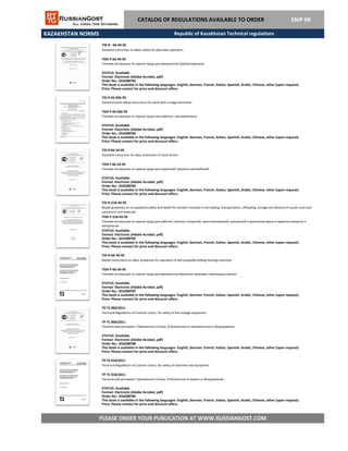 KAZAKHSTAN NORMS
CATALOG OF REGULATIONS AVAILABLE TO ORDER SNiP RK
TOI R 45-036-95
Standard work safety instructions for work with a mega ohmmeter
ТОИ Р 45-036-95
Типовая инструкция по охране труда при работах с мегаомметром
STATUS: Available
Format: Electronic (Adobe Acrobat, pdf)
Order No.: GS3288783
This book is available in the following languages: English, German, French, Italian, Spanish, Arabic, Chinese, other (upon request).
Price: Please contact for price and discount offers.
TOI R - 66-44-95
Standard instruction on labor safety for pipe layer operators
ТОИ Р-66-44-95
Типовая инструкция по охране труда для машинистов трубоукладчиков
STATUS: Available
Format: Electronic (Adobe Acrobat, pdf)
Order No.: GS3288782
This book is available in the following languages: English, German, French, Italian, Spanish, Arabic, Chinese, other (upon request).
Price: Please contact for price and discount offers.
Republic of Kazakhstan Technical regulations
TOI R 66-24-95
Standard instruction for labor protection of truck drivers
ТОИ Р 66-24-95
Типовая инструкция по охране труда для водителей грузовых автомобилей
STATUS: Available
Format: Electronic (Adobe Acrobat, pdf)
Order No.: GS3288784
This book is available in the following languages: English, German, French, Italian, Spanish, Arabic, Chinese, other (upon request).
Price: Please contact for price and discount offers.
TOI R-218-43-95
Model guidelines on occupational safety and health for workers involved in the loading, transportation, offloading, storage and delivery of caustic and toxic
substances and materials
ТОИ Р-218-43-95
Типовая инструкция по охране труда для рабочих, занятых погрузкой, транспортировкой, разгрузкой и хранением едких и ядовитых веществ и
материалов
STATUS: Available
Format: Electronic (Adobe Acrobat, pdf)
Order No.: GS3288785
This book is available in the following languages: English, German, French, Italian, Spanish, Arabic, Chinese, other (upon request).
Price: Please contact for price and discount offers.
TOI R-66-34-95
Model instructions on labor protection for operators of self-propelled drilling-hoisting machines
ТОИ Р-66-34-95
Типовая инструкция по охране труда для машинистов бурильно-крановых самоходных машин
STATUS: Available
Format: Electronic (Adobe Acrobat, pdf)
Order No.: GS3288787
This book is available in the following languages: English, German, French, Italian, Spanish, Arabic, Chinese, other (upon request).
Price: Please contact for price and discount offers.
TR TS 004/2011
Technical Regulations of Customs Union, On safety of low-voltage equipment
ТР ТС 004/2011
Техническим регламент Таможенного Союза, О безопасности низковольтного оборудования
STATUS: Available
Format: Electronic (Adobe Acrobat, pdf)
Order No.: GS3288788
This book is available in the following languages: English, German, French, Italian, Spanish, Arabic, Chinese, other (upon request).
Price: Please contact for price and discount offers.
TR TS 010/2011
Technical Regulations of Customs Union, On safety of machines and equipment
ТР ТС 010/2011
PLEASE ORDER YOUR PUBLICATION AT WWW.RUSSIANGOST.COM
Технический регламент Таможенного Союза, О безопасности машин и оборудования
STATUS: Available
Format: Electronic (Adobe Acrobat, pdf)
This book is available in the following languages: English, German, French, Italian, Spanish, Arabic, Chinese, other (upon request).
Price: Please contact for price and discount offers.
Order No.: GS3288789
 