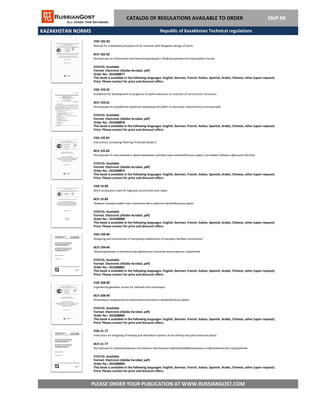 KAZAKHSTAN NORMS
CATALOG OF REGULATIONS AVAILABLE TO ORDER SNiP RK
VSN 193-81
Guidelines for development of programs of works execution on erection of construction structures
ВСН 193-81
Инструкция по разработке проектов производства работ по монтажу строительных конструкций
STATUS: Available
Format: Electronic (Adobe Acrobat, pdf)
Order No.: GS3288878
This book is available in the following languages: English, German, French, Italian, Spanish, Arabic, Chinese, other (upon request).
Price: Please contact for price and discount offers.
VSN 182-82
Manual for installation procedure of air conduits with flangeless design of joints
ВСН 182-82
Инструкция по технологии монтажа воздуховодов с бесфланцевыми конструкциями стыков
STATUS: Available
Format: Electronic (Adobe Acrobat, pdf)
Order No.: GS3288877
This book is available in the following languages: English, German, French, Italian, Spanish, Arabic, Chinese, other (upon request).
Price: Please contact for price and discount offers.
Republic of Kazakhstan Technical regulations
VSN 195 83
Instructions-Surveying-Planning-Trackside-Roads-S
ВСН 195 83
Инструкция по изысканиям и проектированию притрассовых автомобильных дорог в условиях Сибири и Дальнего Востока
STATUS: Available
Format: Electronic (Adobe Acrobat, pdf)
Order No.: GS3288879
This book is available in the following languages: English, German, French, Italian, Spanish, Arabic, Chinese, other (upon request).
Price: Please contact for price and discount offers.
VSN 19-89
Work acceptance rules for highway construction and repair
ВСН 19-89
Правила приемки работ при строительстве и ремонте автомобильных дорог
STATUS: Available
Format: Electronic (Adobe Acrobat, pdf)
Order No.: GS3288880
This book is available in the following languages: English, German, French, Italian, Spanish, Arabic, Chinese, other (upon request).
Price: Please contact for price and discount offers.
VSN 199-84
Designing and construction of temporary settlements of transport facilities constructors
ВСН 199-84
Проектирование и строительство временных поселков транспортных строителей
STATUS: Available
Format: Electronic (Adobe Acrobat, pdf)
Order No.: GS3288881
This book is available in the following languages: English, German, French, Italian, Spanish, Arabic, Chinese, other (upon request).
Price: Please contact for price and discount offers.
VSN 208-89
Engineering-geodesic survey for railroads and motorways
ВСН 208-89
Инженерно-геодезические изыскания железных и автомобильных дорог
STATUS: Available
Format: Electronic (Adobe Acrobat, pdf)
Order No.: GS3288882
This book is available in the following languages: English, German, French, Italian, Spanish, Arabic, Chinese, other (upon request).
Price: Please contact for price and discount offers.
VSN 21-77
Instruction on designing of heating and ventilation systems at oil refinery and petrochemical plants
ВСН 21-77
PLEASE ORDER YOUR PUBLICATION AT WWW.RUSSIANGOST.COM
Инструкция по проектированию отопления и вентиляции нефтеперерабатывающих и нефтехимических предприятий
STATUS: Available
Format: Electronic (Adobe Acrobat, pdf)
This book is available in the following languages: English, German, French, Italian, Spanish, Arabic, Chinese, other (upon request).
Price: Please contact for price and discount offers.
Order No.: GS3288883
 