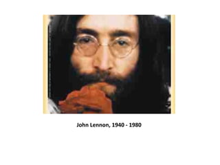 John Lennon, 1940 - 1980
 