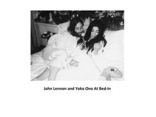 John Lennon and Yoko Ono At Bed-In
 