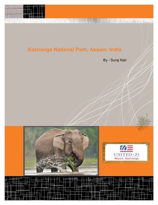 Kaziranga National Park, Assam, India
                             By - Suraj Nair
 