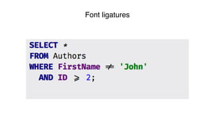 Font ligatures
 