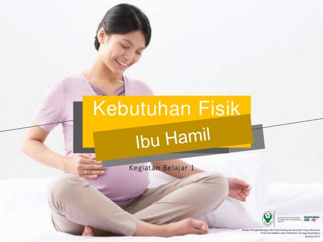 Kb1 kebutuhan fisik ibu hamil Kb1 kebutuhan fisik ibu hamil