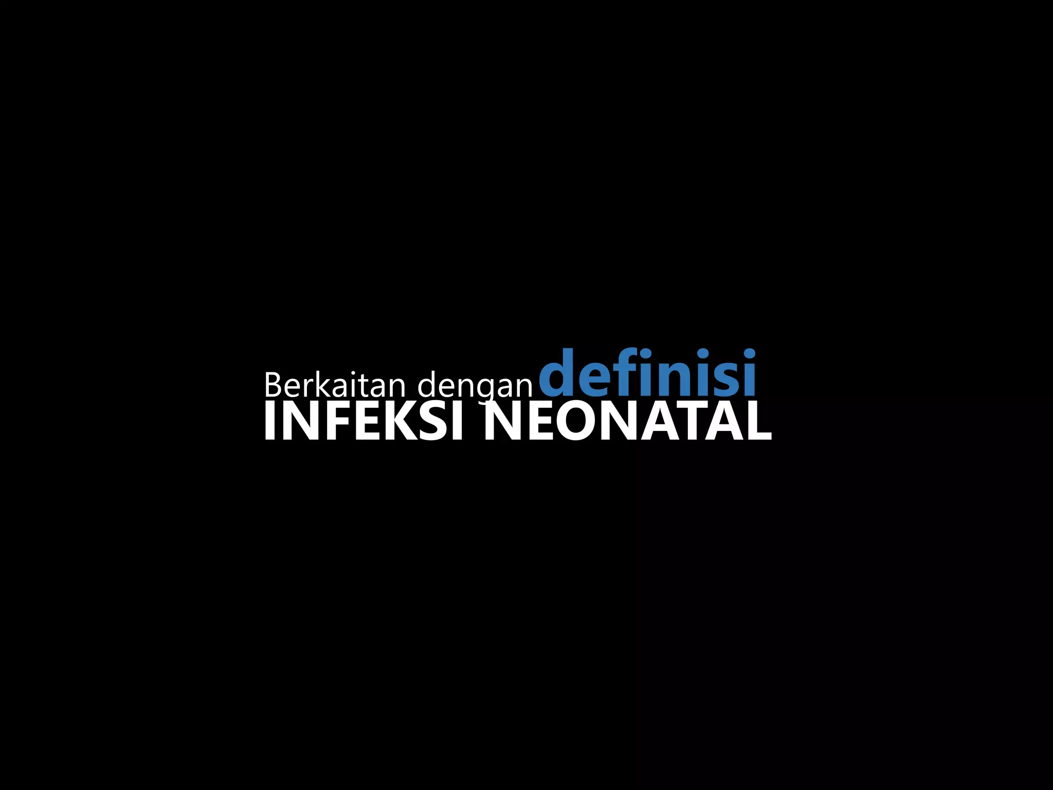 Kb 1 Konsep Dasar Pencegahan Infeksi Pada Neonatus Dan Bayi Pptx Kb 1 Konsep Dasar Pencegahan Infeksi Pada Neonatus Dan Bayi Pptx