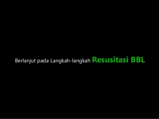 Kb 1 resusitasi pada bayi baru lahir