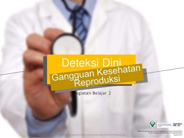 KB 2 Deteksi Dini Gangguan Kesehatan Reproduksi