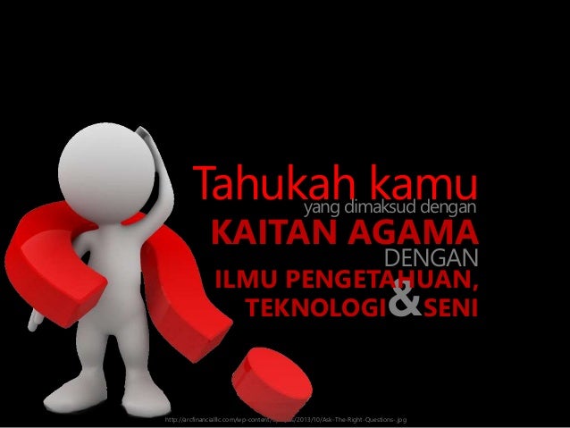 KB 2 Kaitan Agama dengan Perkembangan Ilmu Pengetahuan 