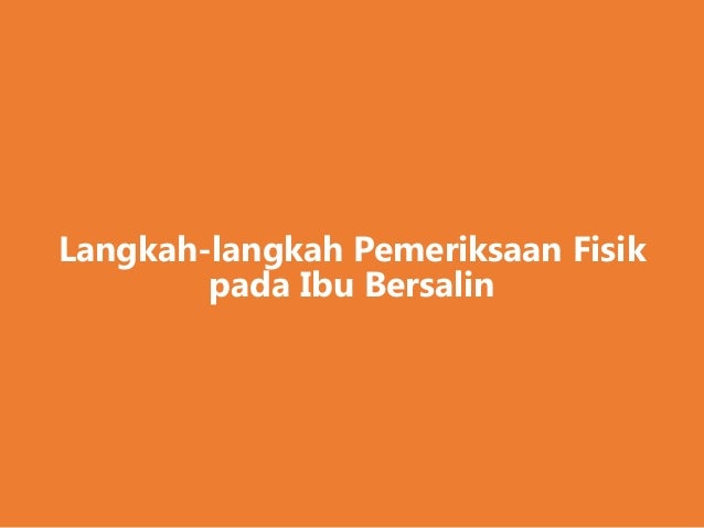 KB 2 - Pengkajian Pada Ibu Bersalin