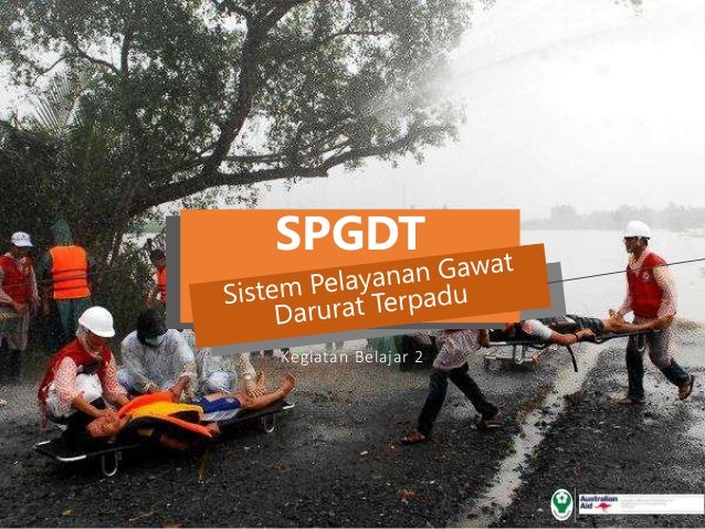 KB 2 Sistem Pelayanan Gawat Darurat Terpadu (SPGDT)