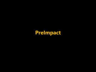 PreImpact
 