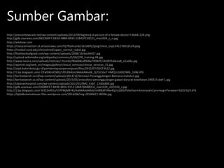 Sumber Gambar:
http://gdb.voanews.com/06235BF7-D62A-4889-8935-21B42FC10C21_mw1024_s_n.jpg
http://tabananhospital.com/wp-content/uploads/2013/01/IMG_6187_1200x800.jpg
http://gdb.voanews.com/E40B0EE7-8A98-4856-91F4-3A6B78A88DC6_mw1024_mh1024_s.jpg
http://1.bp.blogspot.com/-9i3C3ivfEiU/UYfPMjMRYKI/AAAAAAAAA6I/m0RBXPHNe4Q/s1600/Pelatihan+Antenatal+Care+bagi+Perawat+%281%29.JPG
https://bpbdkotamakassar.files.wordpress.com/2014/06/img-20140621-00596.jpg
http://prescotteyecare.net/wp-content/uploads/2012/09/bigstock-A-picture-of-a-female-doctor-f-46441228.png
http://wikihow.com
https://classconnection.s3.amazonaws.com/92/flashcards/1616092/jpeg/chest_exp1341276832524.jpeg
https://meded.ucsd.edu/clinicalmed/upper_normal_radial.jpg
http://flashbacksofgood.com/wp-content/uploads/2008/10/dsc04457.jpg
http://upload.wikimedia.org/wikipedia/commons/5/58/CPR_training-04.jpg
http://www.tassica.com/uploads/noticias/.thumbs/f8a6b8ca89d6e78384513b38554dcea8_e1ad4a.jpg
http://aipmnh.org/web_en/images/gallery/clinical_services/clinical_services_25.jpg
http://skpd.batamkota.go.id/pemberdayaanperempuan/files/2012/07/DSCF3612.jpg
http://1.bp.blogspot.com/-DYa0iWrdCMQ/Utfci0b4JsI/AAAAAAAAB_Q/OiLSGcT-HMQ/s1600/IMG_1696.JPG
http://beritadaerah.co.id/wp-content/uploads/2013/12/Simulasi-Penanggulangan-Bencana-maluku1.jpg
http://beritadaerah.co.id/wp-content/uploads/2015/03/antarafoto-penanggulangan-gawat-darurat-kesehatan-290315-dwf-1.jpg
 