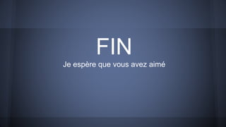 FIN
Je espère que vous avez aimé
 