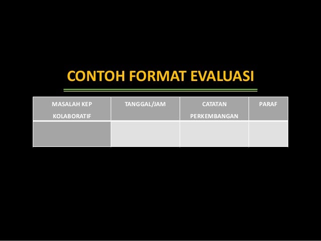 Evaluasi Keperawatan