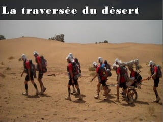 La traversée du désertLa traversée du désert
 