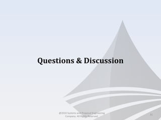 Questions & Discussion
@2010 Systems and Proposal Engineering
Company. All Rights Reserved.
31
 