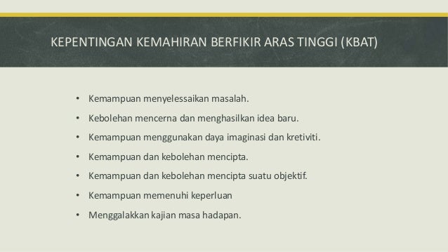 KEMAHIRAN BERFIKIR ARAS TINGGI (KBAT)