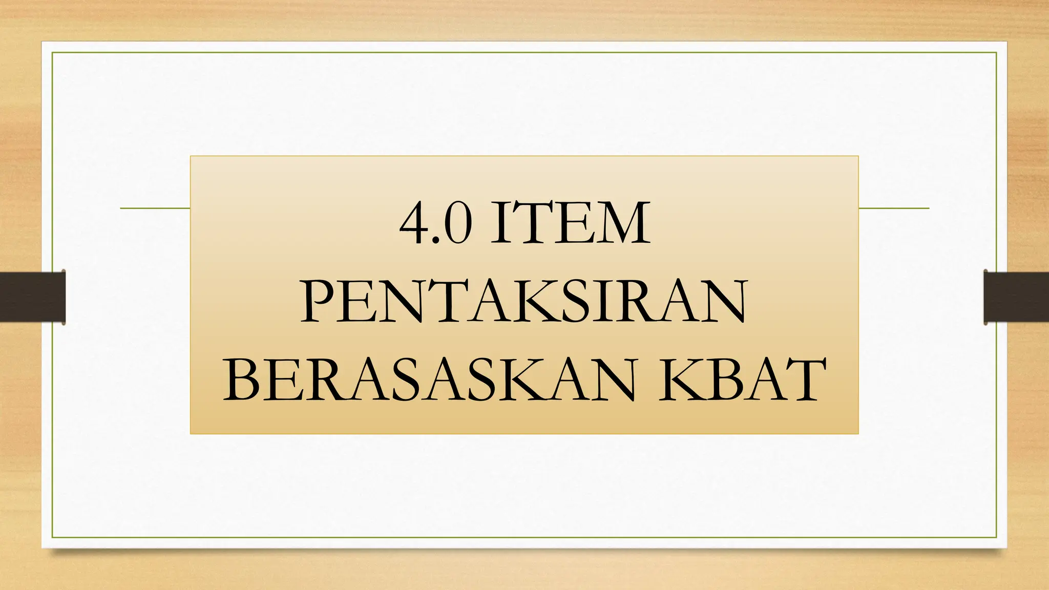 4.0 ITEM
PENTAKSIRAN
BERASASKAN KBAT
 